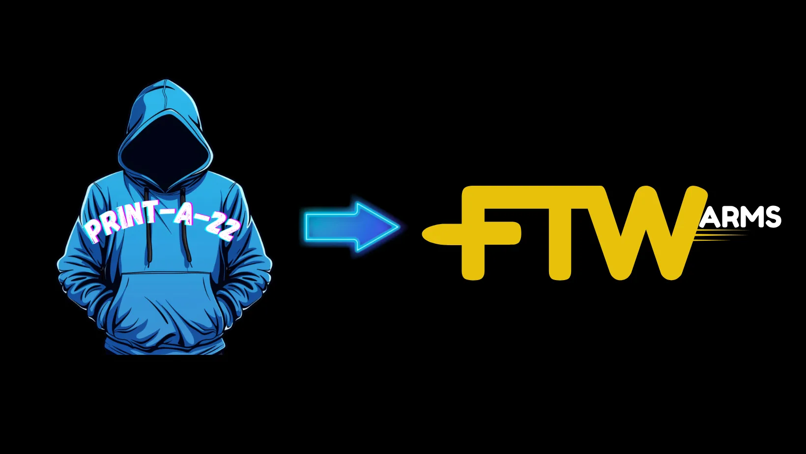 Blue hooded figure with face hidden, wearing a cyan hoodie, 'PRINT-A-22' across the chest, pointing neon arrow toward a yellow 'FTW ARMS' logo on a black background.